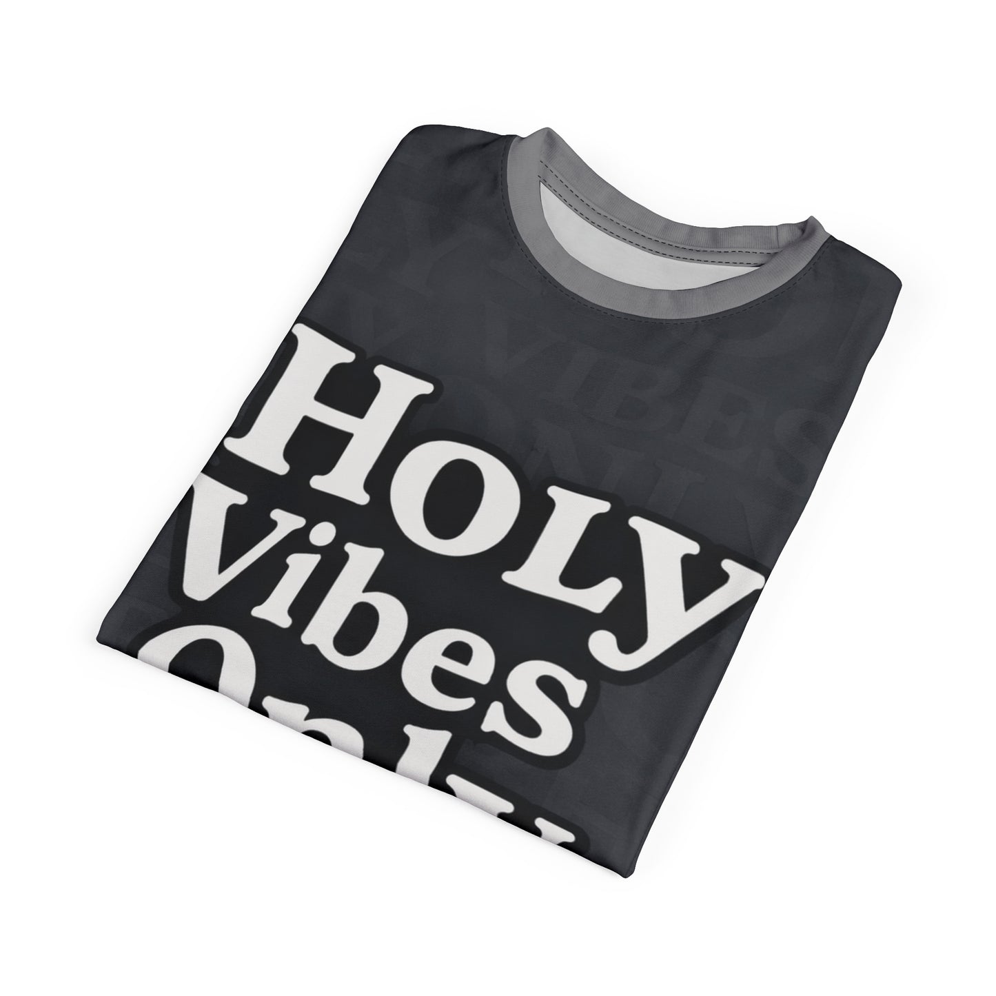 Holy Vibes Only Bold Tee